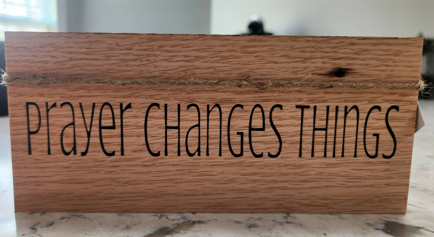 Prayer Changes Things Made From Reclaimed Church Pews