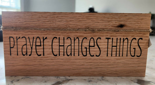 Prayer Changes Things Made From Reclaimed Church Pews